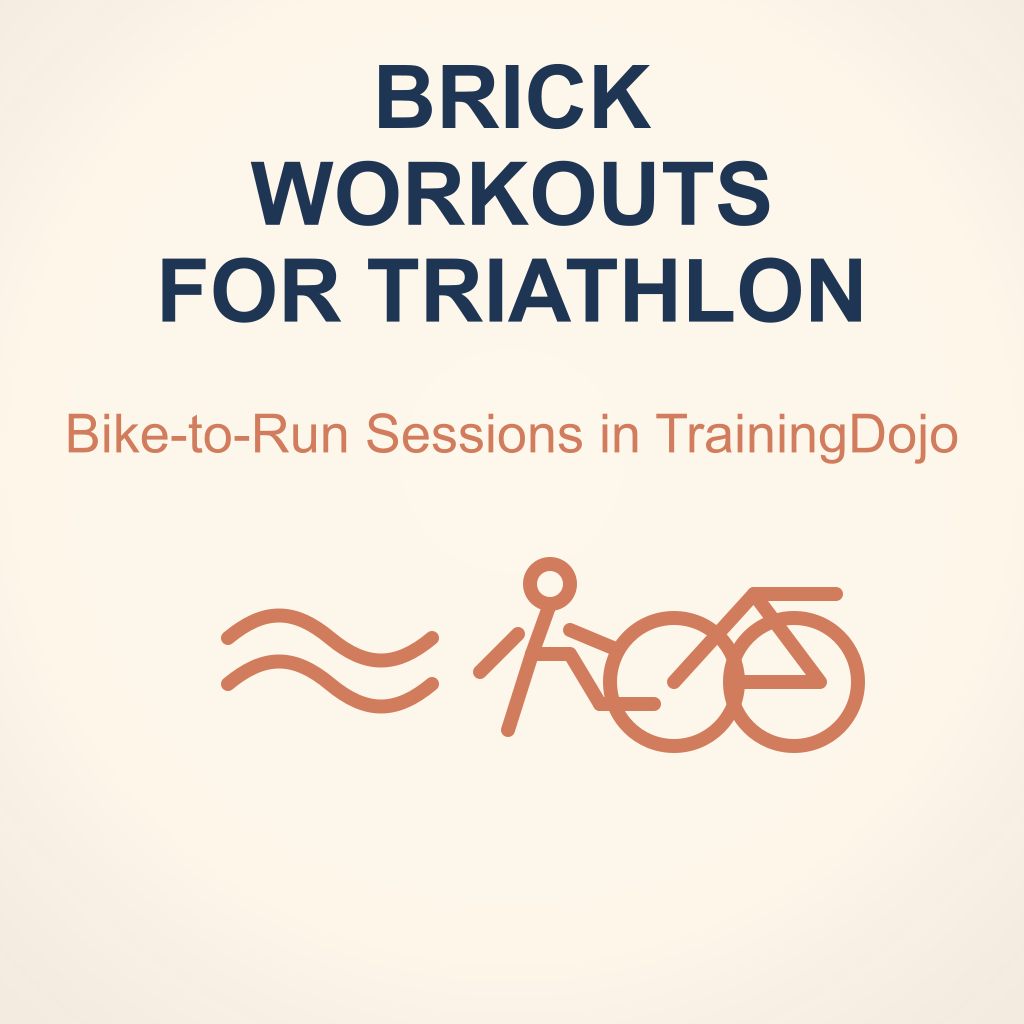 Brick Workouts for Triathlon: How TrainingDojo Supports Bike-to-Run Sessions