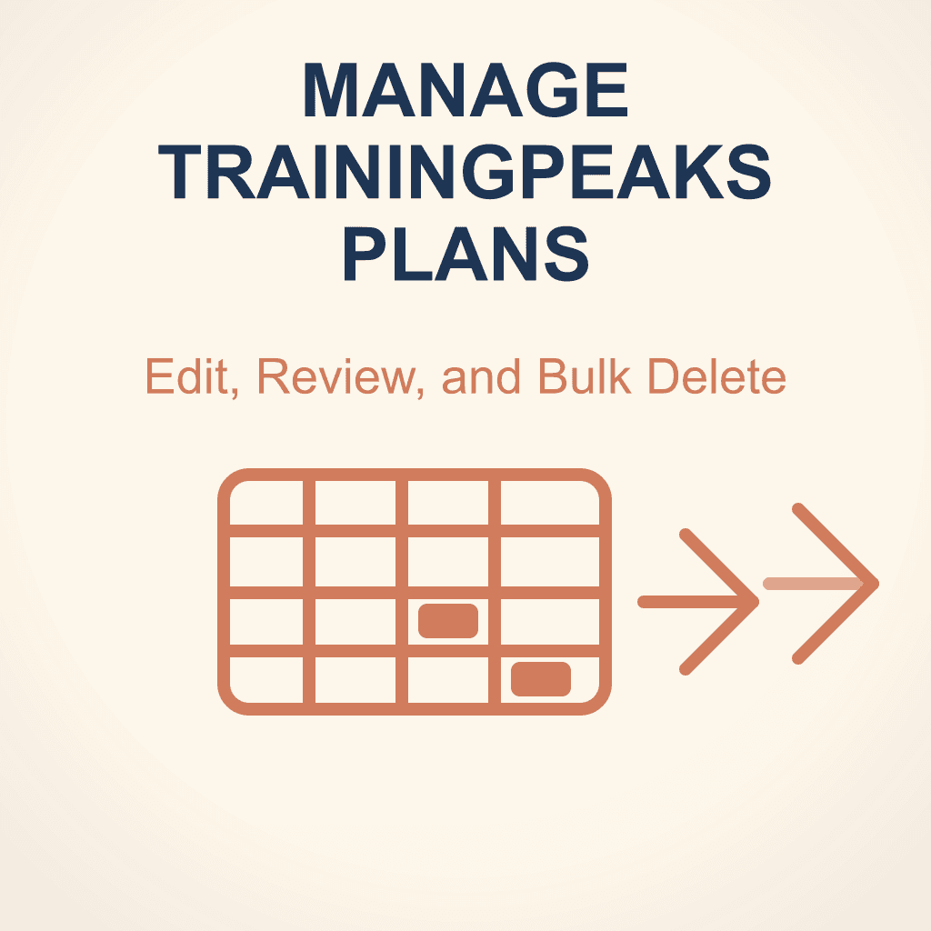 How to Manage TrainingPeaks Plans After Uploading Them